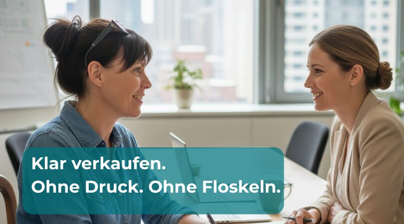 Verkaufsgespräch für Selbstständige mit Klarheit