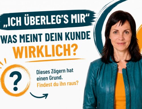 „Ich überleg’s mir“: Was dein Kunde wirklich meint