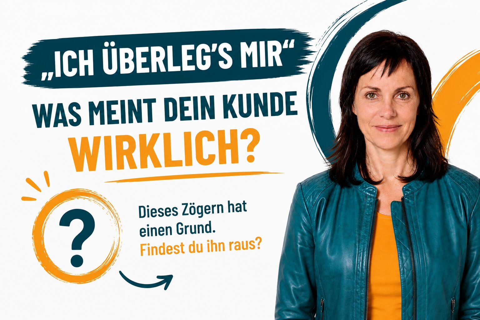 Coach Christina Bodendieck erklärt, was Kunden mit „Ich überleg's mir“ wirklich meinen und warum Zögern im Verkaufsgespräch selten ein Nein bedeutet.