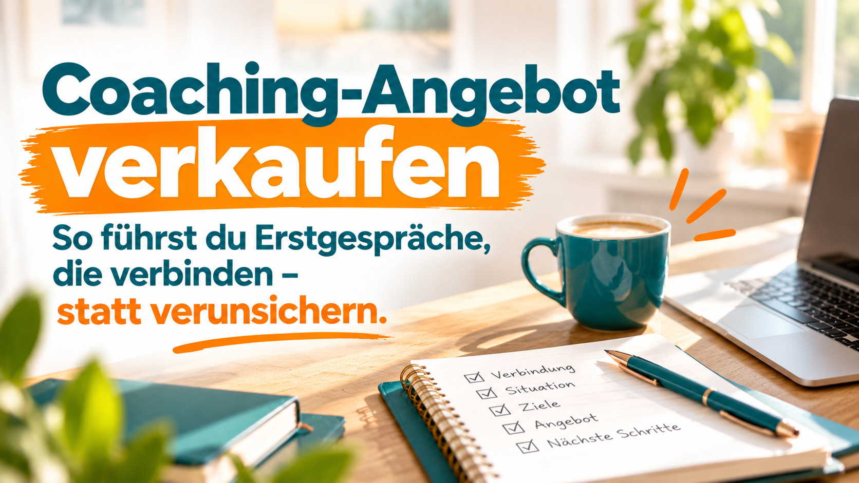 Coaching-Angebot verkaufen: Erstgespräche führen, die verbinden statt verunsichern – für Coaches und Solounternehmer.